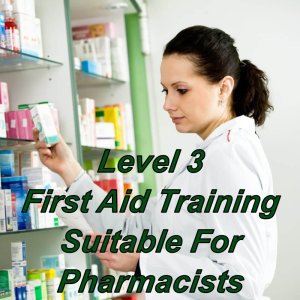 Level 3 emergency first aid training online, suitable for Pharmacists, Pharmacy technicians.